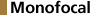 Monofocal